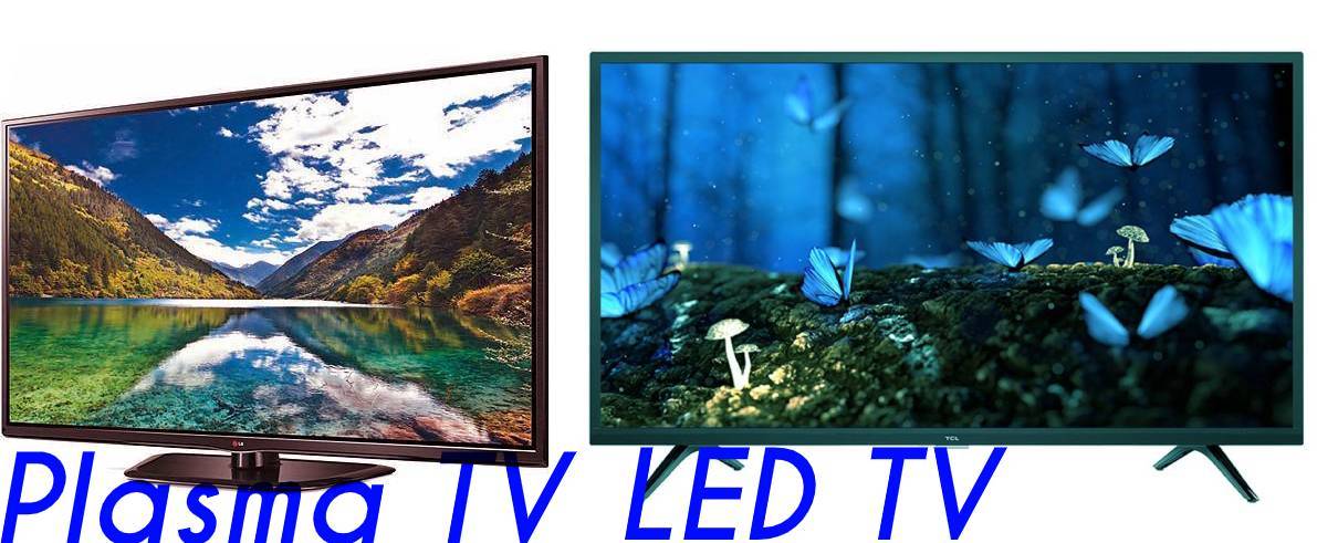 Plasma TV Vs. LED TV - Techs Pro Hub