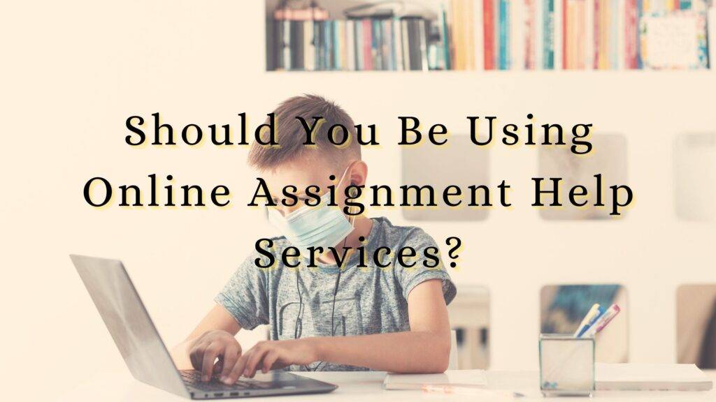 Online Assignment Help Services