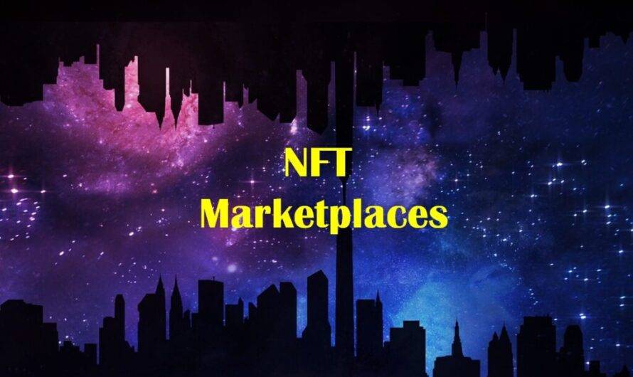 Is It The Best Time To Invest In NFT Marketplaces?