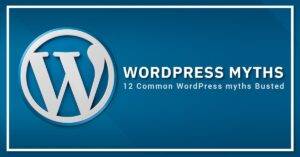 WordPress Myths