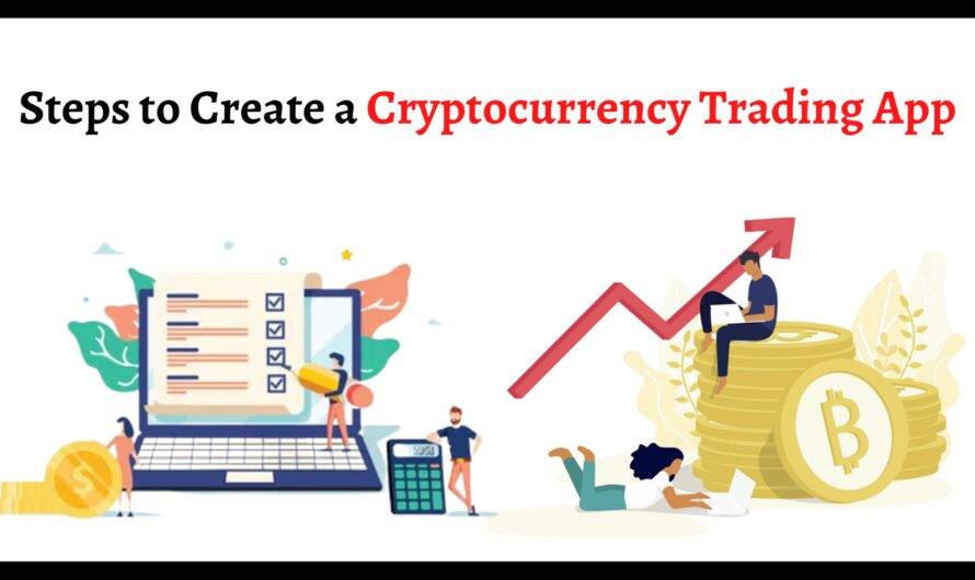 Steps to Create a Cryptocurrency Trading App