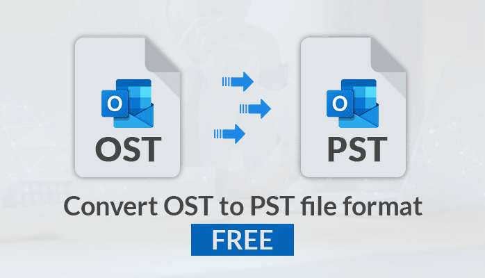 How to Convert OST to PST File Format Free
