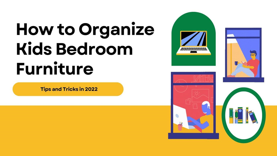 Organize Kids Bedroom Furniture