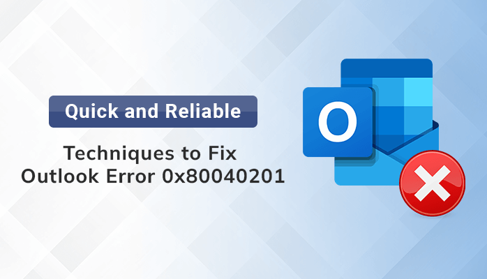 Fix Outlook Error 0x80040201