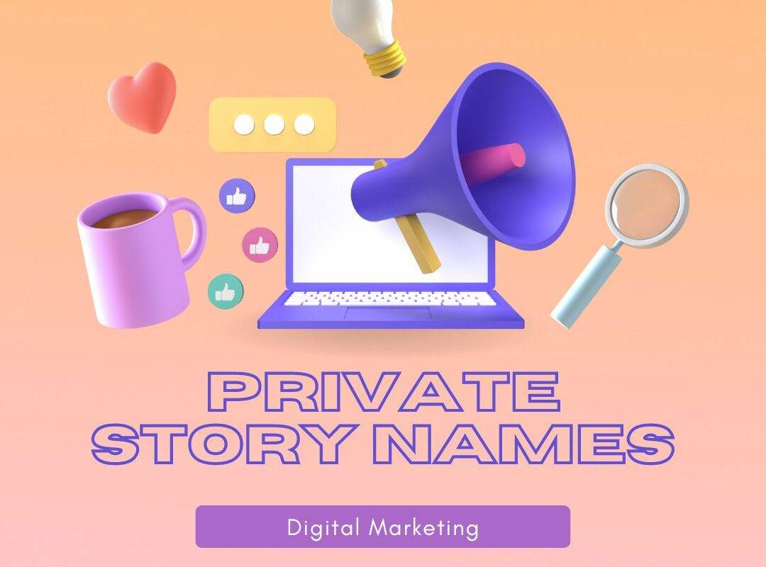 Private Story Names