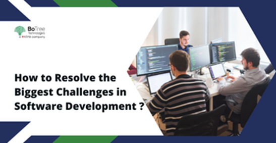 How to Resolve the Biggest Challenges in Software Development?