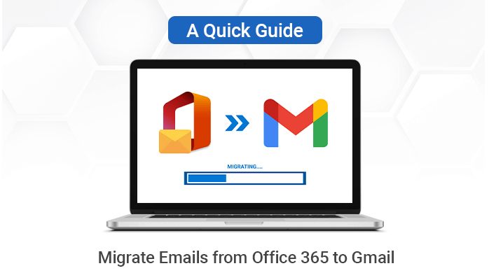 migrate emails from office 365 to Gmail