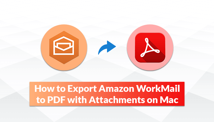 How to Export Amazon WorkEmails to PDF with Attachments on Mac