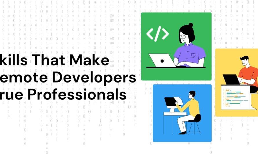 Skills That Make Remote Developers True Professionals
