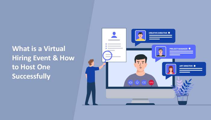 What is a Virtual Hiring Event and How to Host One Successfully? 