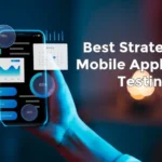 Strategy for Mobile Application Testing