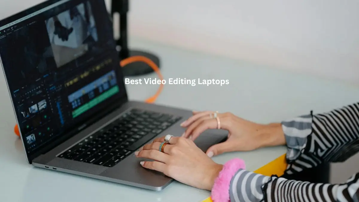 Best Video Editing Laptops
