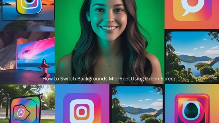 How to Switch Backgrounds Mid-Reel Using Green Screen