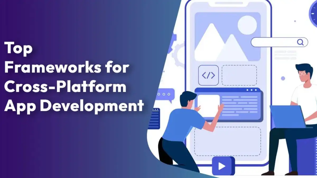 Frameworks for Cross-Platform App Development