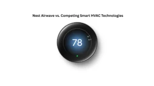 Nest Airwave vs. Competing Smart HVAC Technologies