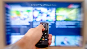 Smart TV App Management