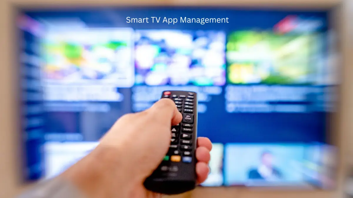 Smart TV App Management