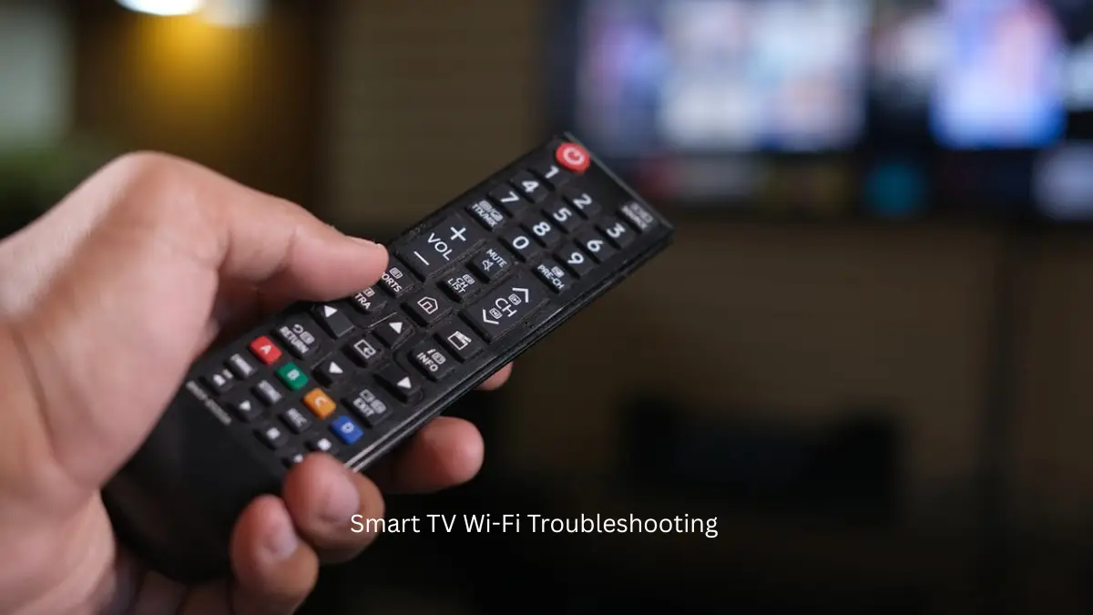 Smart TV Wi-Fi Troubleshooting