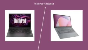 ThinkPad vs IdeaPad