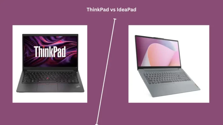 ThinkPad vs IdeaPad