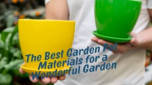 Garden Pot Materials