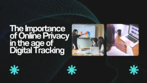 online privacy in the age of digital tracking