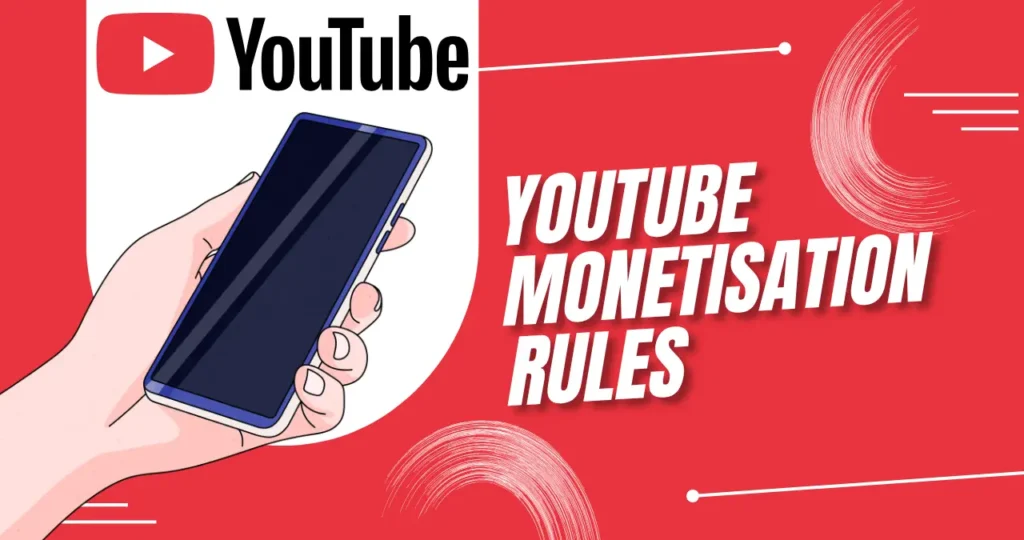 YouTube Monetisation Rules